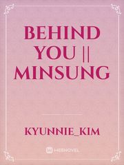 BEHIND YOU || MINSUNG Book