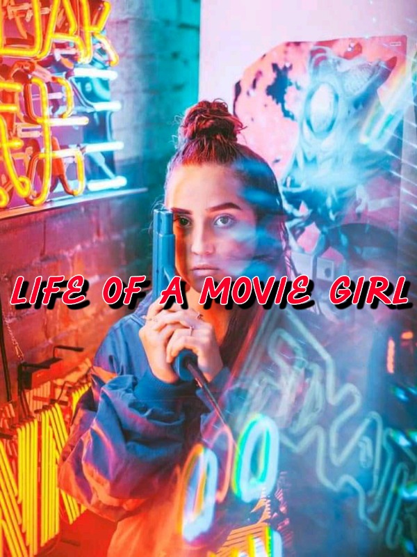 Life OF A Movie Girl