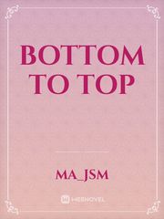Bottom to Top Book