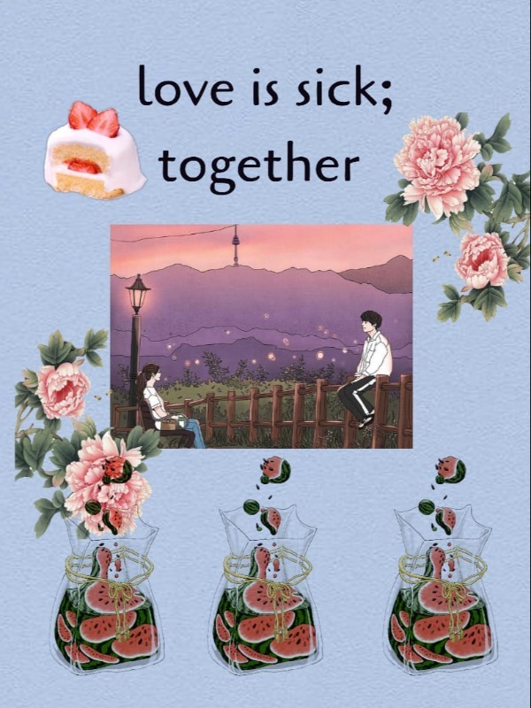 love is sick; together Book