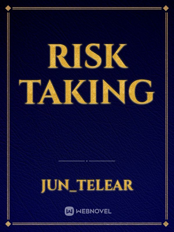 Risk taking