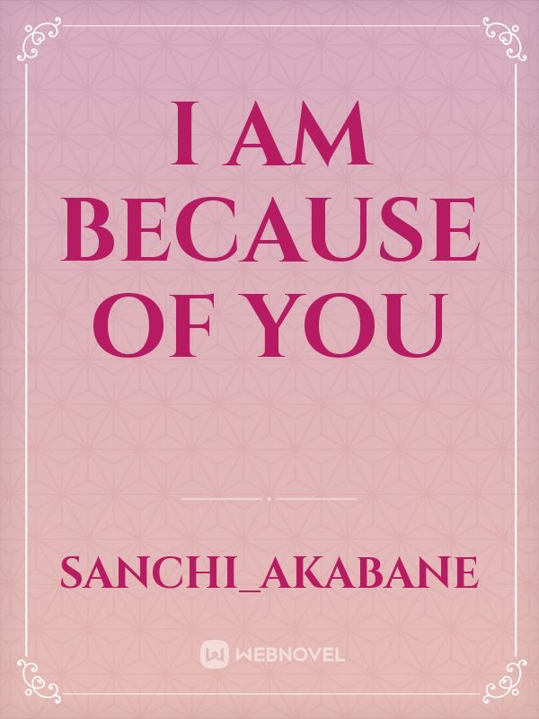 I am because of you Book