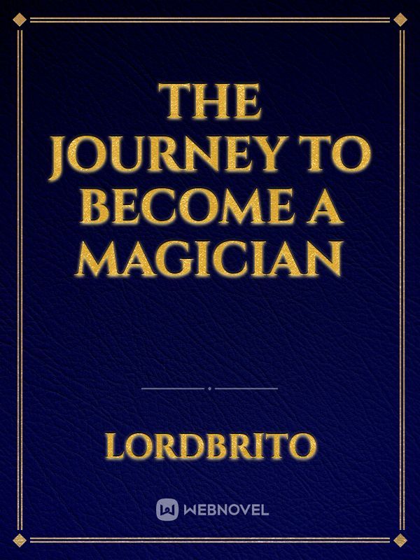 The journey to become a magician