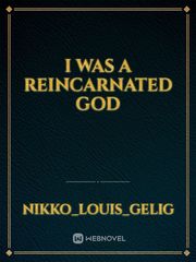 I Was A Reincarnated God Book