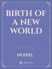 Birth Of A New World Book