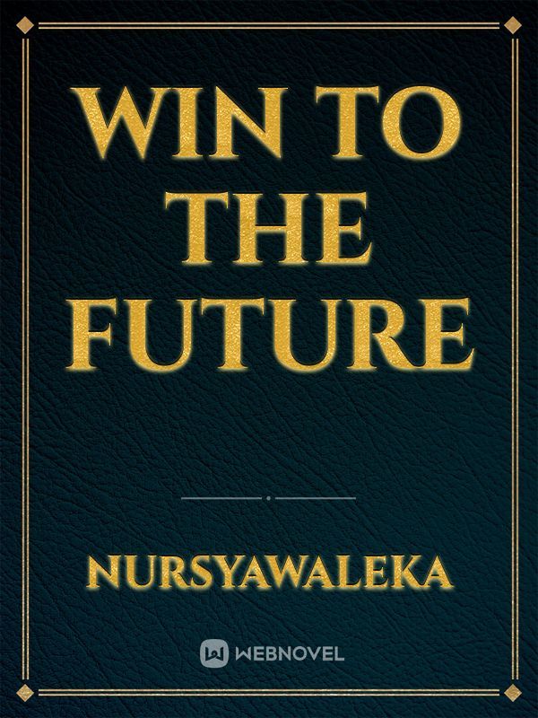 Win To The Future Book