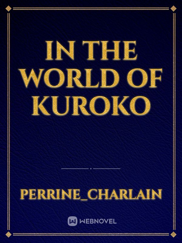 In the world of Kuroko