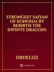 Strongest Saiyan of Konoha( by Rebirth the Infinte Dragon) Book
