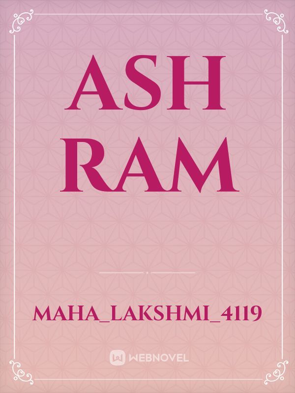 Ash
Ram