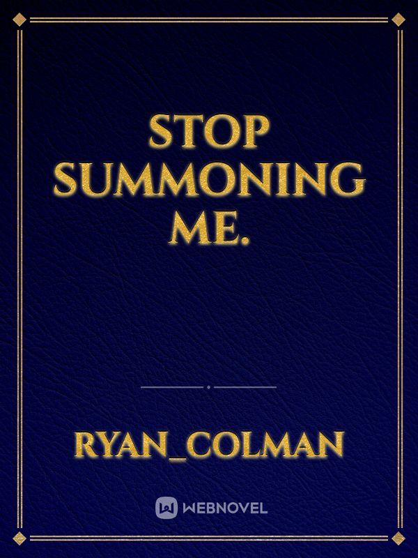 Stop Summoning Me. Book