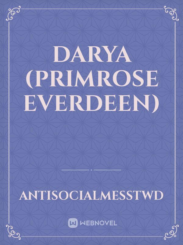 Darya (Primrose Everdeen)
