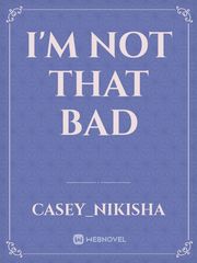 I'm not that bad Book