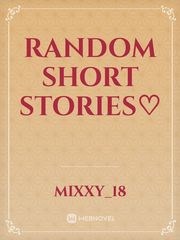 Random Short Stories♡ Book