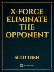 x-force eliminate the opponent Book
