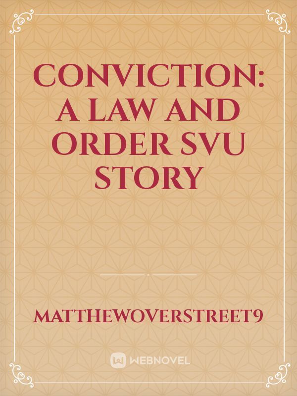 Conviction: A Law and Order SVU Story