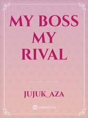 My Boss My Rival Book
