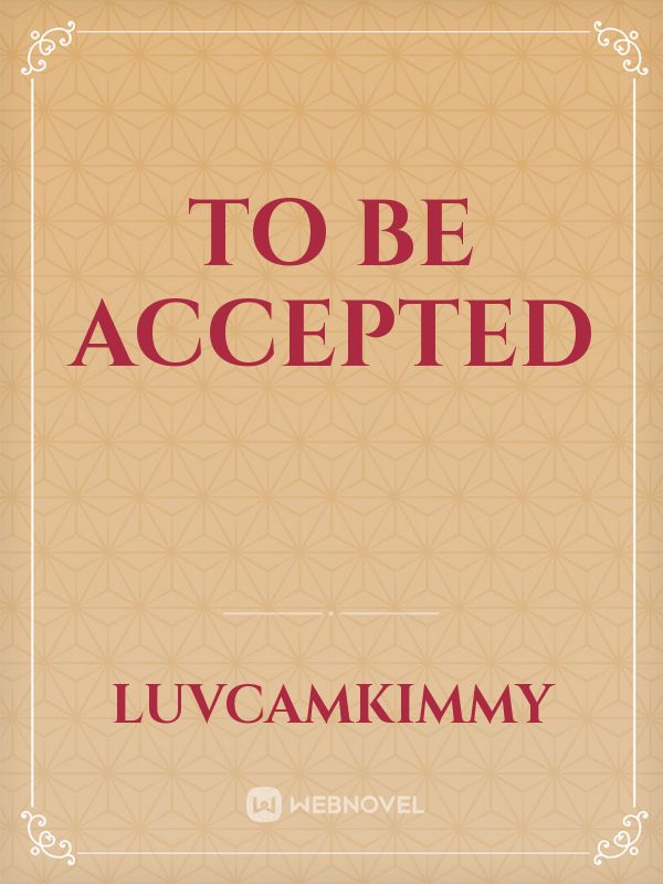 TO BE ACCEPTED Book