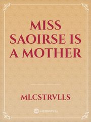 Miss Saoirse Is A Mother Book