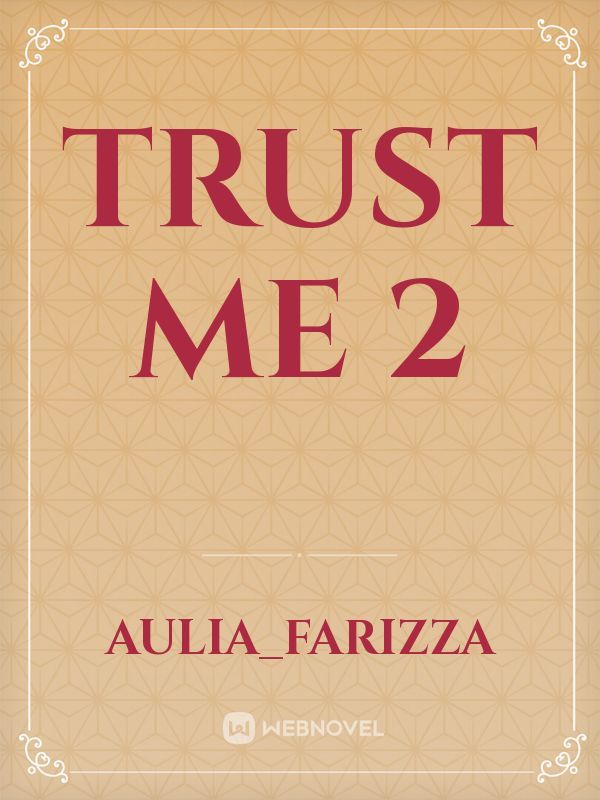 TRUST ME 2