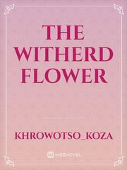 the witherd flower Book