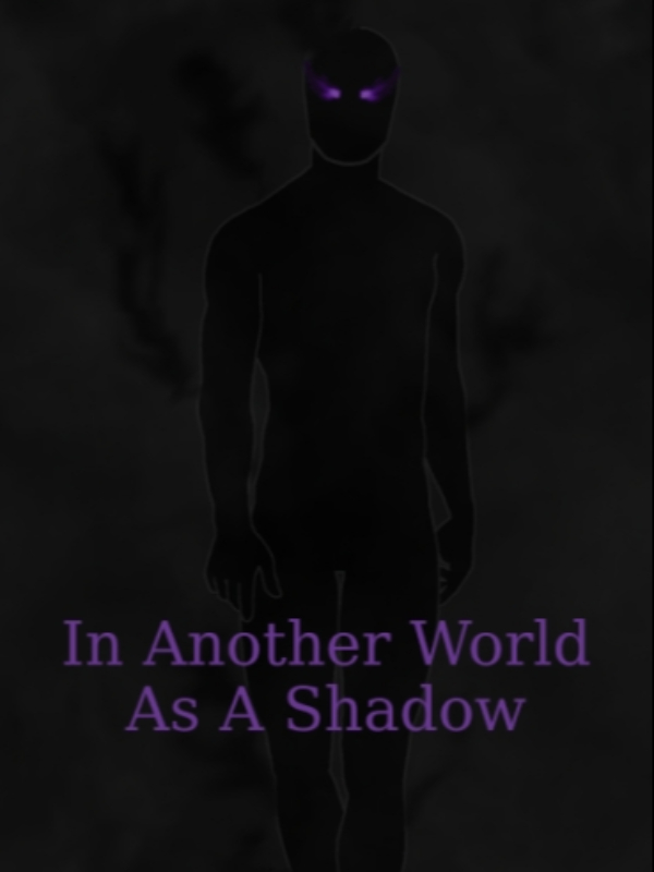 [Dropped] In Another World As A Shadow Book