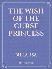 The Wish of the Curse Princess Book