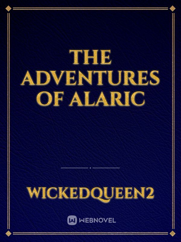 The Adventures of Alaric