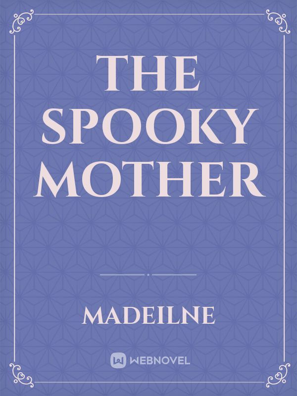 the spooky mother