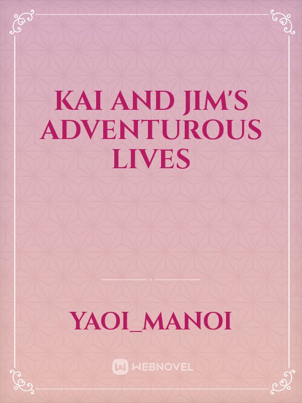 Kai and Jim's adventurous lives Book