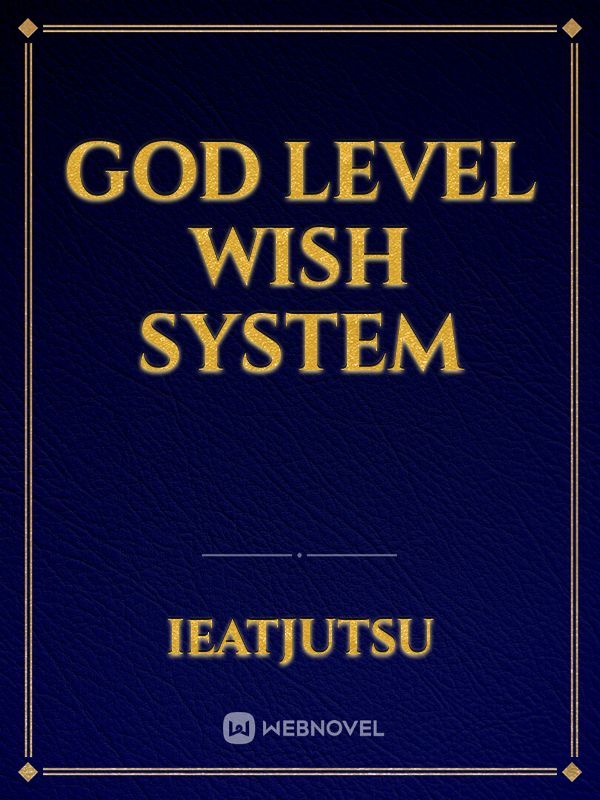 God Level Wish System