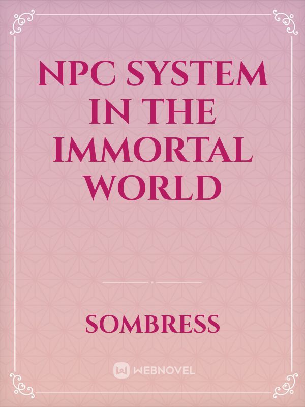 NPC System in the Immortal World