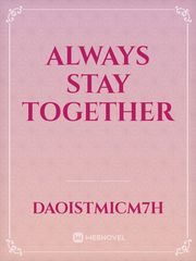 Always Stay Together Book