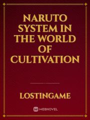 Naruto system in the world of cultivation Book