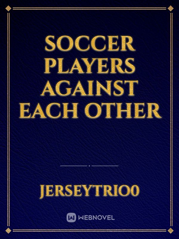 Soccer players against each other