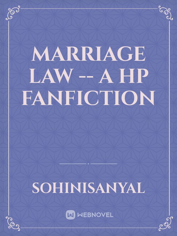Marriage Law -- A HP Fanfiction Book