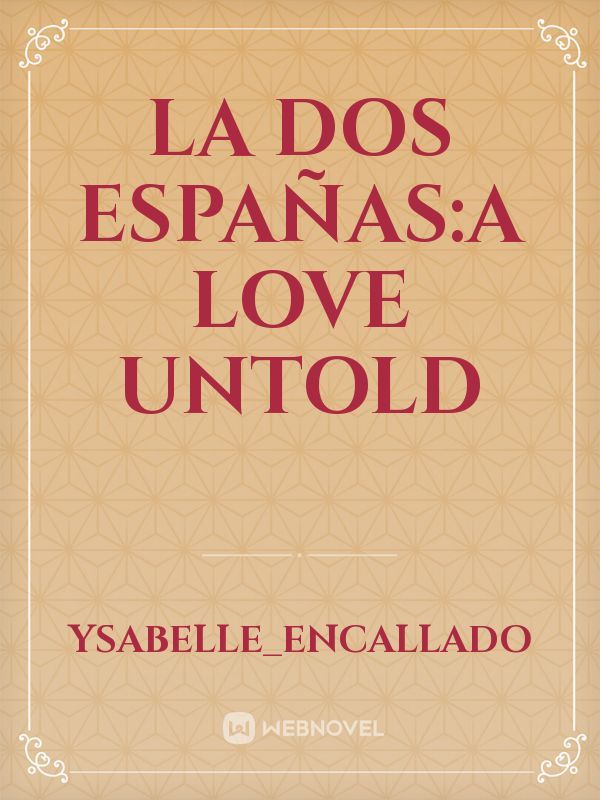 La Dos Españas:A Love Untold