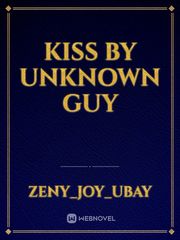 Kiss By Unknown Guy Book