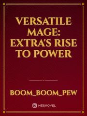 Versatile Mage: Extra's rise to power Book