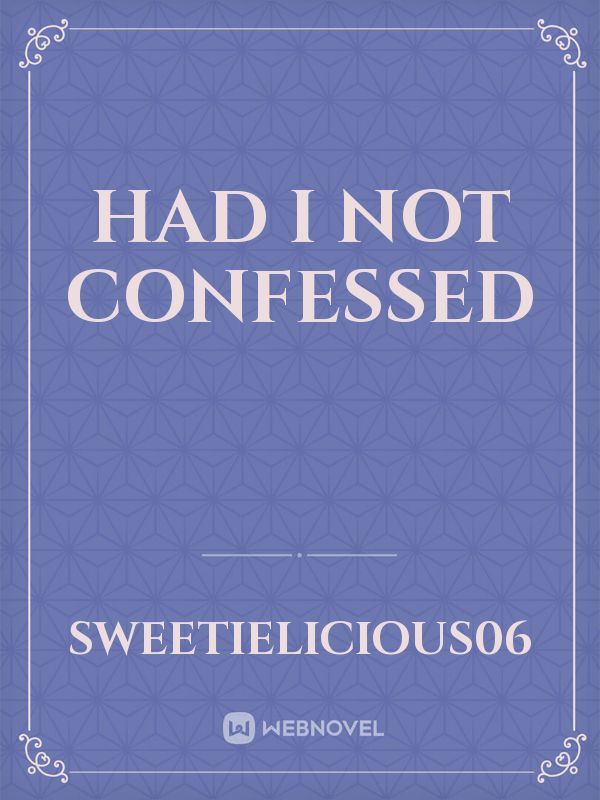 Had I not confessed Book