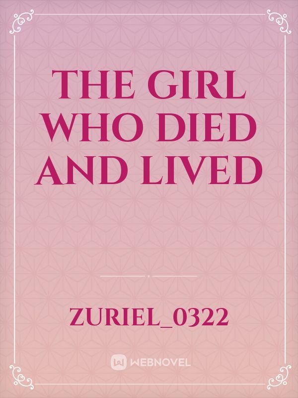The Girl who Died and Lived