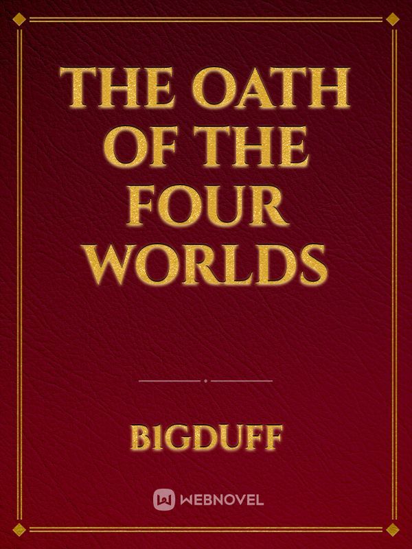 The Oath of the four worlds