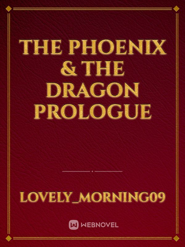 The Phoenix & The Dragon Prologue Book