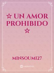 ☆ Un Amor prohibido ☆ Book