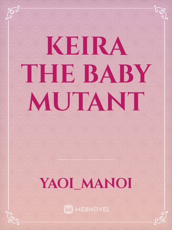 Keira the baby mutant Book