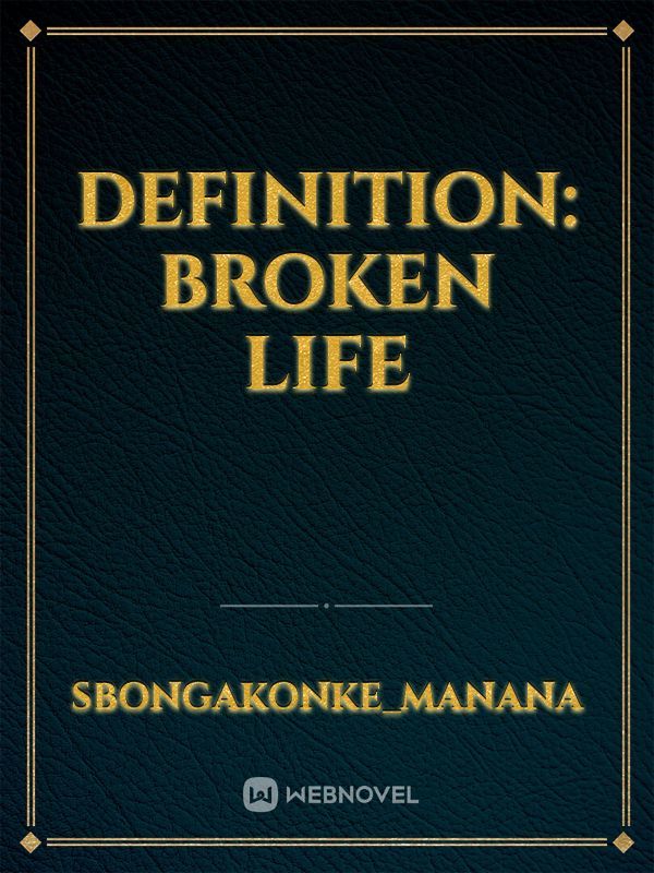 definition: broken life Book