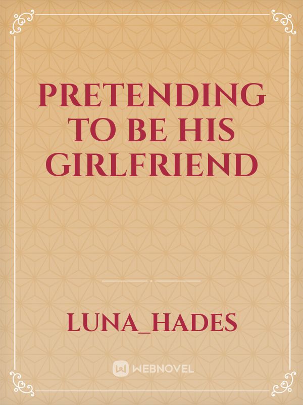 Pretending to be His Girlfriend Book