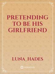 Pretending to be His Girlfriend Book