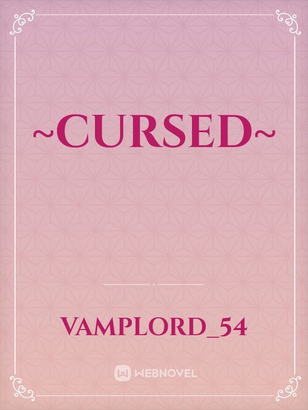~Cursed~