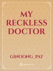 My Reckless Doctor Book