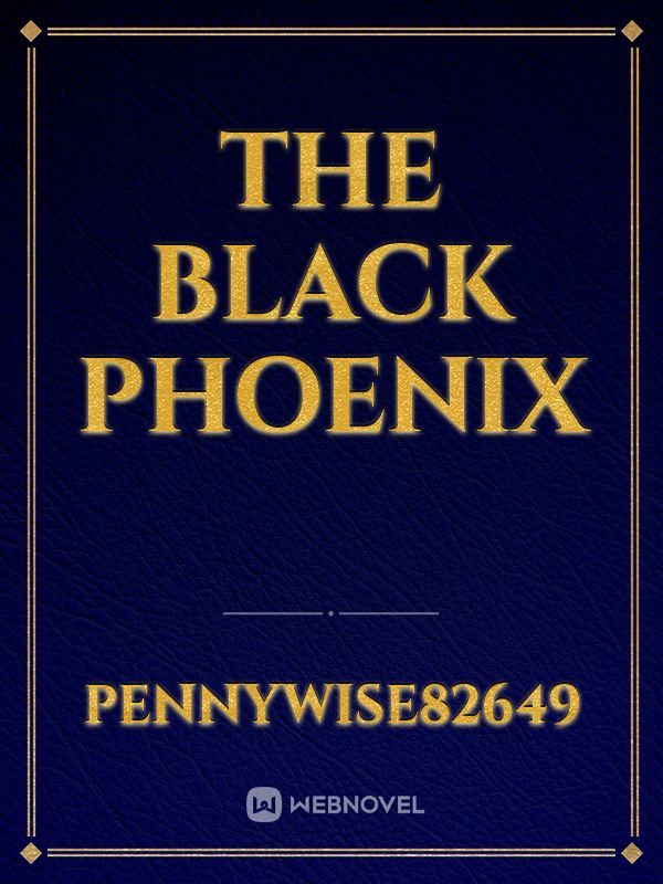 The black Phoenix
